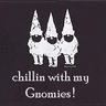 Three white pixelated gnomes with pointed hats stand side-by-side on a dark background beneath text reading "chillin with my Gnomies!".