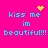 A bright pink background displays four identical text blocks with cyan pixelated text reading 'kiss me im beautiful!!!' and yellow pixelated symbols above the text.