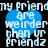 Four identical blue heart-shaped icons with white text reading 'my friendz are weirder than ur friendz' on a black background, arranged in two of two
