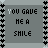 A pixelated animated sequence showing fragmented text "YOU GAVE ME A SMILE" and "AND I'VE WORN IT EVER SINCE" with blue star borders, transitioning through partial letter visibility.