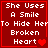 Red background with white pixelated text reading "She Uses A Smile To Hide Her Broken Heart" and a red heart symbol, displayed in four identical