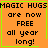 Orange background with black text reading "MAGIC HUGS are now FREE all year long!" in four , each bordered by green lines