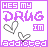 Pixelated graphic with purple text 'HES MY DRUG IM addicted' and two gray hearts, showing animation where the 'R' in 'DRUG' changes from purple to black across frames.