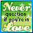 Green background with white stars and light yellow text reading "Never question if you're in Love" on the top-left