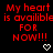 Red pixelated text on black background reads "My heart is available FOR NOW!!!" with white heart and arrow symbols below.