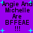 Purple background with repeated text 'Angie And Michelle Are BFFEA' and three exclamation marks, surrounded by light blue plus signs.
