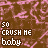 Brown background with pink floral pattern, repeated text "50 CRUSH HE baby" in white and brown pixelated font.