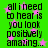 Green background with pink stars and black text reading 'all i need to hear is you look positively amazing...' repeated twice.