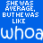 Blue background with white pixelated text reading 'SHE WAS AVERAGE, BUT HE WAS LIKE whoa' in a retro digital style.