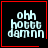 Pixelated text 'ohh hotta damn' in light blue on black background with red border, four variations showing animation changes including heart and star symbols.