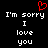 Red pixelated heart symbol above white text reading "I'm sorry I love you" on black background.