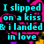 Pixelated cyan text on black background reads "I slipped on a kiss & i landed in love" with pink and purple decorative accents.