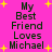 A bright pink background with yellow starbursts and black text reading "My Best Friend Loves Michael" in a pixelated font, displayed in a