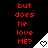 Red text 'but does he love ME?' on black background with white triangular shapes containing heart symbols.