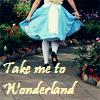 A person in a light blue dress and white tights walks on a stone path with greenery and flowers in the background, text reads "Take me to Wonderland".
