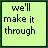 24 light green square with dark green borders, each displaying the text "we'll make it through" in black pixelated font and small blue heart symbols below