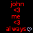 Red text and heart symbols on black background with repeated 'john <3 me' lines and 'al ways' text in a