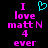 Pixelated text reads 'I love matt N 4 ever' with a cyan heart symbol above 'I' on the left side of a black background.