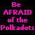 A contact sheet of 8 animated frames showing the phrase "Be AFRAID of the Polkadots" in various bright colors with small colored dots scattered around, displayed on a black background.