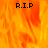 Animated fire background with 'R.I.P' text in black pixelated font at top-left, top-right, and bottom-left positions.