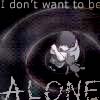 A static image shows a dark, swirling background with a central figure holding a white object, overlaid with partial text reading "I don't want to be" and "ALONE".