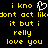 Yellow pixelated text on black background with a white heart symbol replacing the 'o' in 'know' in two instances.