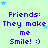 Light green background with blue text reading 'Friends: They make me Smile! :)' and scattered small light blue stars.
