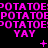 A static image with repeating pink text and symbols on a black background, featuring 'POTATOE' patterns and 'YAY' below each pattern.