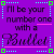 Purple background with repeated text "I'll be your number one with a Bullet" in black and pink, bordered by green and blue dotted lines.