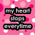 Pink background with white and pink polka dots; black text blocks read 'my heart stops every time' on left, 'he signs on www' on right.
