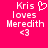 Pixelated text on bright pink background reads 'Kris loves Meredith' with heart symbol above and '<3' below, two versions side-by-side.