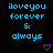 Pixelated text reads 'iloveyou forever & always' in cyan on black background with purple hearts, arranged in a of six identical
