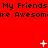 Red background with repeated black text "My Friends My Friends are Awesomire" and white pixelated symbols including plus signs, stars, Xs, dots, and small clusters.