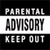 Static pixelated image with three horizontal bands of text: 'PARENTAL' top, 'ADVISORY' middle, 'KEEP OUT' bottom, all in blocky capital letters.