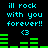 Pixelated cyan text and green audio bars on black background, repeating 'ill rock with you forever!!' with heart symbol across two identical