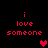 Red pixelated text 'i love someone' on black background with red heart symbols in different positions across frames.