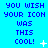 Blue background with repeated pixelated text 'YOU WISH YOUR ICON WAS THIS COOL!' and scattered white star-like pixels.