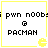 Pixelated icon with yellow border, black text 'pwn noobs', '@' symbol, and 'PACMAN' below; four identical frames show a yellow Pac-Man mouth opening/closing animation.