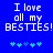 Blue background with white pixelated text reading "I love all my BESTIES!" and five cyan plus signs below.