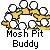 Pixelated circular arrangement of yellow figures with white heads, each figure holding hands in a ring around text reading "Mosh Pit Buddy" on gray background.