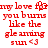 Red pixelated text on white background reads 'my love for you burns like the gleaming sun <3' with a small red heart symbol.