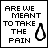 six with text 'ARE WE MEANT TO TAKE THE PAIN' and a teardrop symbol, where the word 'PAIN' alternates between black and red in different frames