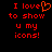 Red pixelated text on black background reads "I love to show u my icons!" with a heart symbol replacing the 'o' in 'love'.