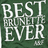 Static pixel art image with white text on a dark green background, displaying the phrase "BEST BRUNET EVER" in large blocky letters.