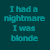 Teal text on dark teal background displays multiple phrases about blonde and brunette hair comparisons, including 'I had a nightmare I was blonde' and 'Blondes have more fun.'