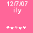Pink background with white pixelated text '12/7/07' and 'ily', plus five heart symbols where the third heart is pink.