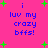 Bright pink background with blue text reading 'i luv my crazy bffs!' and scattered green plus signs in a pixelated style.