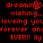 Red pixelated text on black background reads 'dreaming', 'wishing..', 'loving you', 'forever and', 'EVER!! ily' with a heart symbol replacing the 'o' in 'dreaming'.