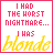 identical square with red text "I HAD THE WORST NIGHTMARE..." and yellow text "I HAS blonde" on white backgrounds, each bordered in pink