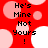Red background with pink and white circles; black text reads "He's Mine Not Yours!" in four identical